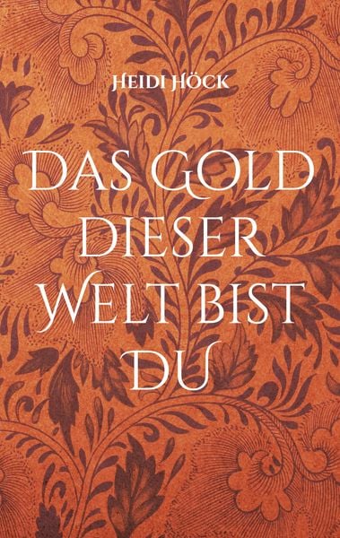 Produktbild: Das Gold dieser Welt bist DU