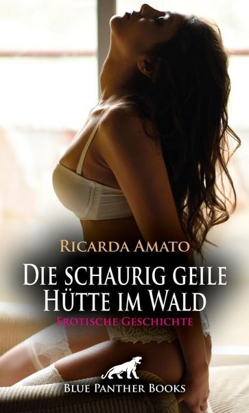Produktbild: Die schaurig geile H&uuml;tte im Wald | Erotische Geschichte + 1 weitere Geschichte