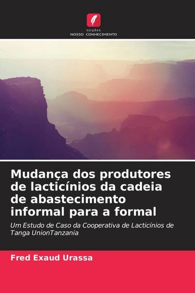 Produktbild: Mudan&ccedil;a dos produtores de lactic&iacute;nios da cadeia de abastecimento informal para a formal