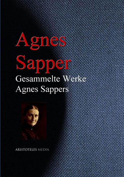 Produktbild: Gesammelte Werke Agnes Sappers