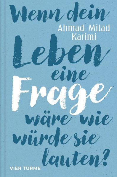 Produktbild: Wenn dein Leben eine Frage w&auml;re, wie w&uuml;rde sie lauten?