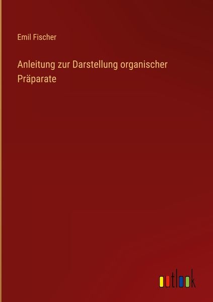 Produktbild: Anleitung zur Darstellung organischer Pr&auml;parate