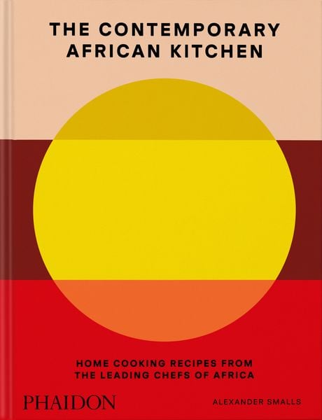 The Contemporary African Kitchen, Gebundene Ausgabe von Alexander Smalls , Nina Oduro, Phaidon, 9781838668457