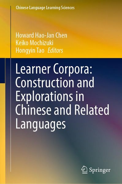 Produktbild: Learner Corpora: Construction and Explorations in Chinese and Related Languages