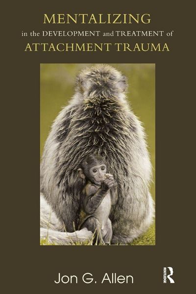 Produktbild: Mentalizing in the Development and Treatment of Attachment Trauma
