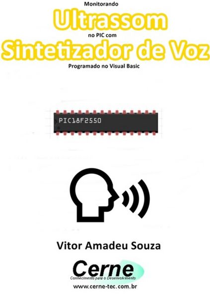Produktbild: Monitorando Ultrassom No Pic Com Sintetizador De Voz Programado No Visual Basic