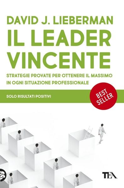 Produktbild: Il leader vincente. Strategie provate per ottenere il massimo in ogni situazione professionale