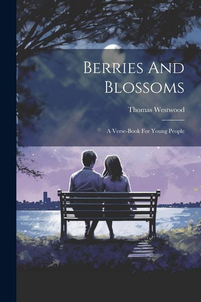 Produktbild: Berries And Blossoms: A Verse-book For Young People