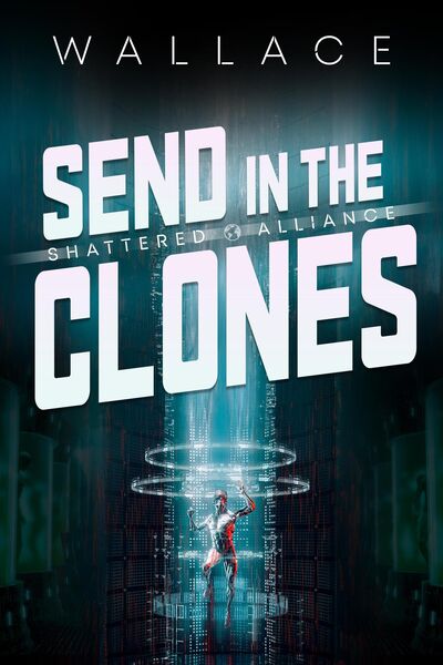 Produktbild: Send in the Clones (Shattered Alliance, #2)
