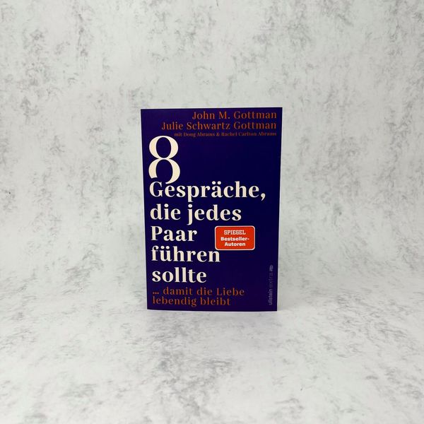 8 Gespräche Die Jedes Paar Führen Sollte '8 Gespräche, die jedes Paar führen sollte,' von 'John M. Gottman