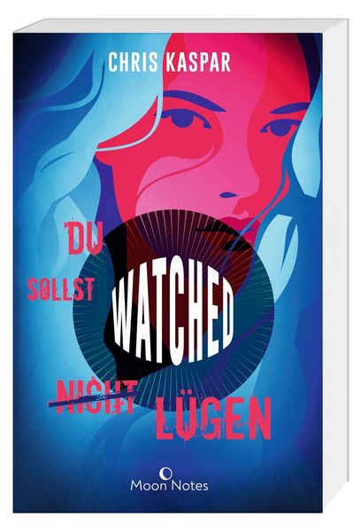 Watched. Du sollst (nicht) lügen, Taschenbuch von Chris Kaspar, Moon Notes, 978-3-96976-013-0