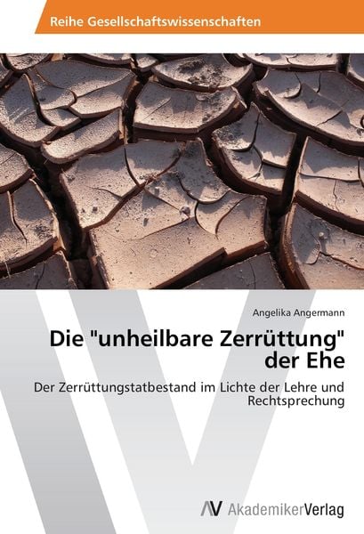 Die 'unheilbare Zerrüttung' der Ehe, Taschenbuch von Angelika Angermann, AV Akademikerverlag, 9783639469059