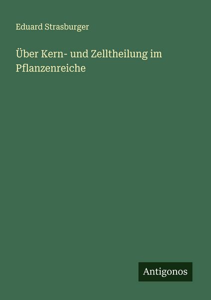 Produktbild: &Uuml;ber Kern- und Zelltheilung im Pflanzenreiche