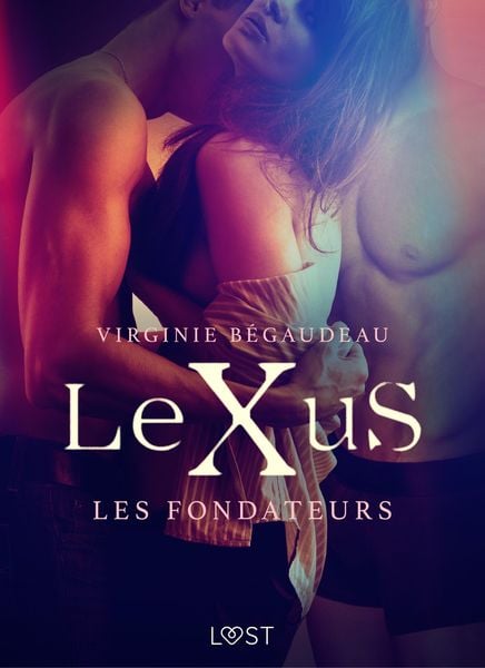 Produktbild: LeXuS : Les Fondateurs - Une dystopie &eacute;rotique