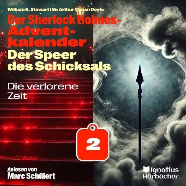 Die verlorene Zeit (Der Sherlock Holmes-Adventkalender: Der Speer des Schicksals, Folge 2)