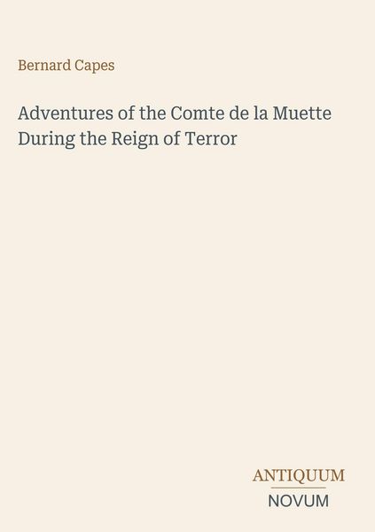 Produktbild: Adventures of the Comte de la Muette During the Reign of Terror