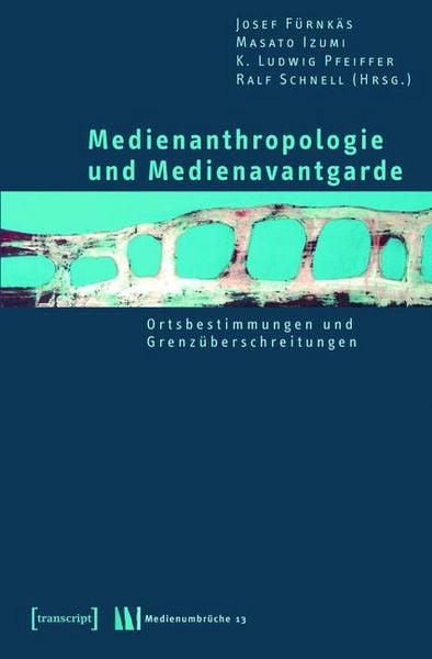Produktbild: Medienanthropologie und Medienavantgarde