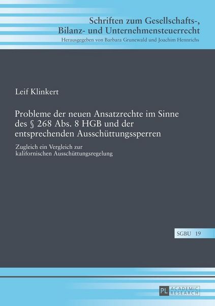 Produktbild: Probleme der neuen Ansatzrechte im Sinne des &sect; 268 Abs. 8 HGB und der entsprechenden Aussch&uuml;ttungssperren