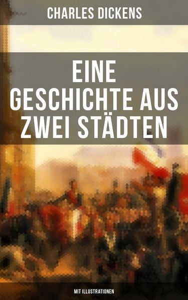 Produktbild: Eine Geschichte aus zwei St&auml;dten (Mit Illustrationen)