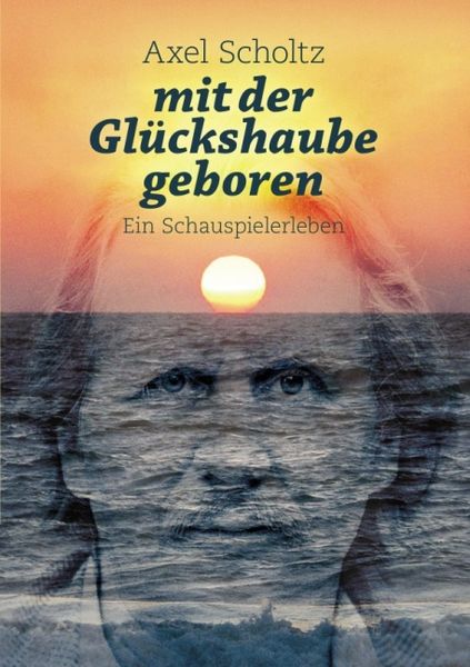 Produktbild: Mit der Gl&uuml;ckshaube geboren