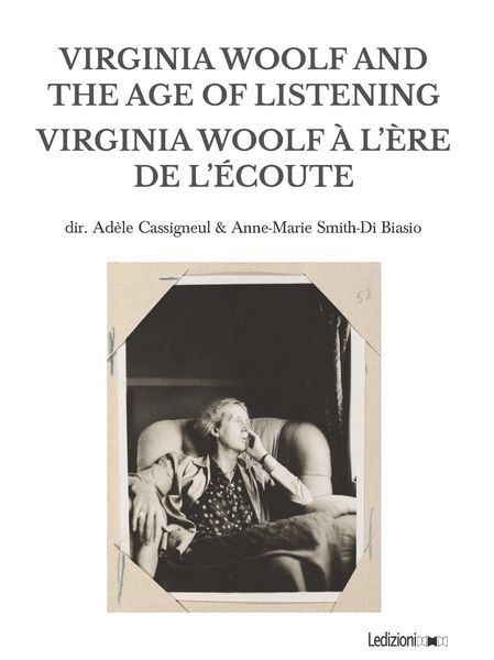 Produktbild: Virginia Woolf and the Age of Listening | Virginia Woolf &agrave; l'&egrave;re de l'&eacute;coute