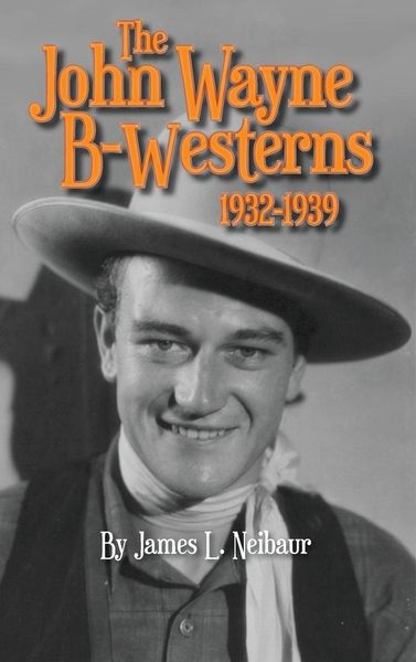 Produktbild: John Wayne B-Westerns 1932-1939 (hardback)