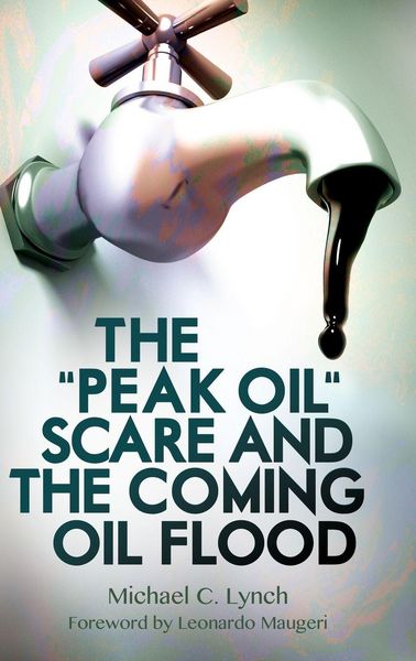 Produktbild: The "Peak Oil" Scare and the Coming Oil Flood