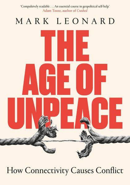 Produktbild: The Age of Unpeace: How Connectivity Causes Conflict