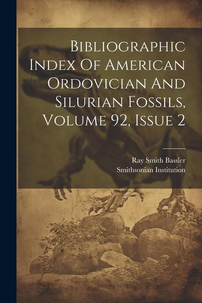 Produktbild: Bibliographic Index Of American Ordovician And Silurian Fossils, Volume 92, Issue 2