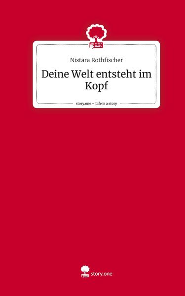 Produktbild: Deine Welt entsteht im Kopf. Life is a Story - story.one