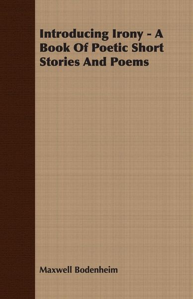 Produktbild: Introducing Irony - A Book Of Poetic Short Stories And Poems
