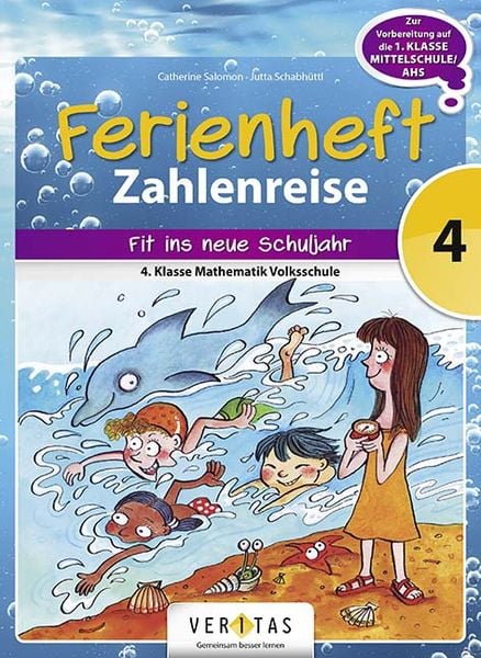 Mathematik Ferienhefte 4. Klasse - Volksschule - Zahlenreise, Geheftet von Catherine Salomon , Jutta Schabhüttl, VERITAS Verlags- und