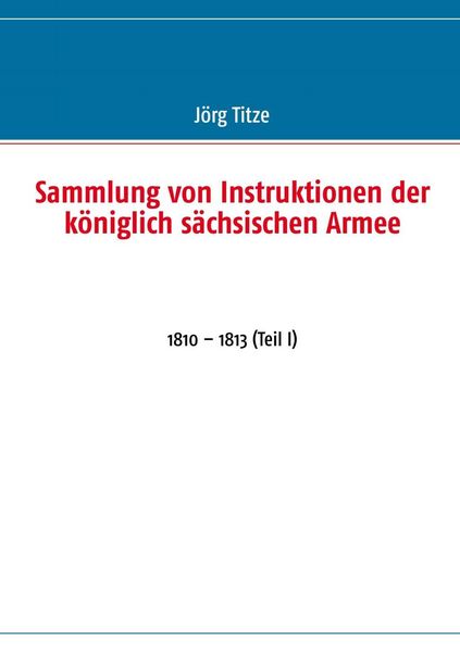 Produktbild: Sammlung von Instruktionen der k&ouml;niglich s&auml;chsischen Armee