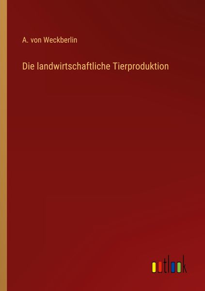 Produktbild: Die landwirtschaftliche Tierproduktion