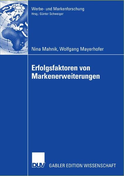 Erfolgsfaktoren von Markenerweiterungen, Taschenbuch von Nina Mahnik , Wolfgang Mayerhofer, Deutscher Universitätsverlag, 9783835004214