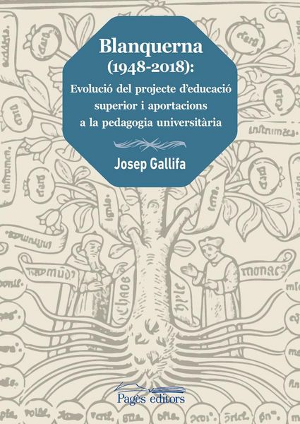 Produktbild: Blanquerna (1948-2018) : Evoluci&oacute; del projecte d'educaci&oacute; superior i aportacions a la pedagogia universit&agrave;ria