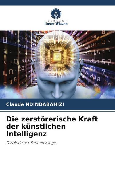 Produktbild: Ndindabahizi, C: Die zerst&ouml;rerische Kraft der k&uuml;nstlichen In