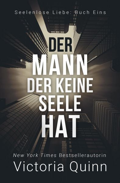 Der Mann, der keine Seele hat (Seelenlose Liebe, #1)