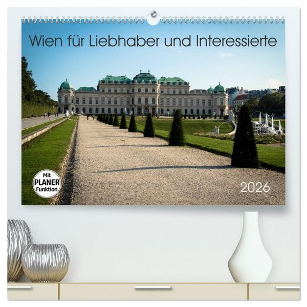 Produktbild: Wien f&uuml;r Liebhaber und Interessierte (hochwertiger Premium Wandkalender 2026 DIN A2 quer), Kunstdruck in Hochglanz