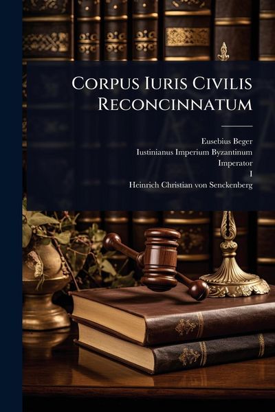 Produktbild: Corpus Iuris Civilis Reconcinnatum