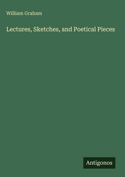 Produktbild: Lectures, Sketches, and Poetical Pieces