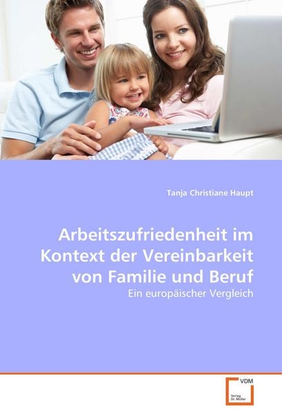 Produktbild: Arbeitszufriedenheit im Kontext der Vereinbarkeit von Familie und Beruf