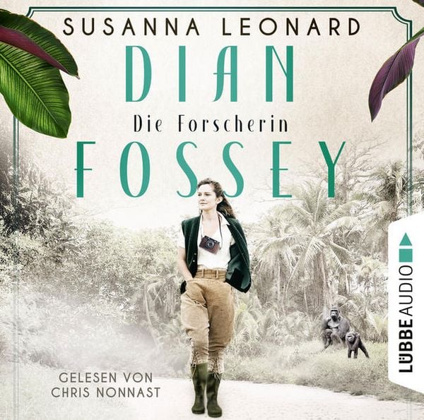 Produktbild: Dian Fossey - Die Forscherin - Sie rettete bedrohte Tiere. Und bezahlte einen hohen Preis
