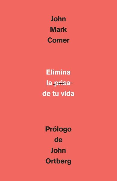 Produktbild: Elimina La Prisa de Tu Vida: C&oacute;mo Mantener La Salud Emocional Y Espiritual En El Caos del Mundo Moderno / The Ruthless Elimination of Hurry