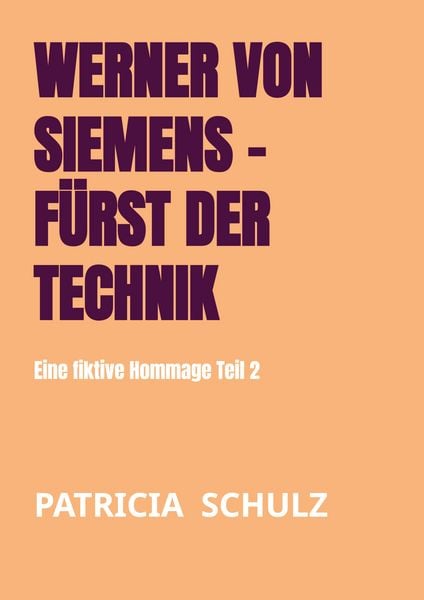 Produktbild: Werner von Siemens - F&uuml;rst der Technik