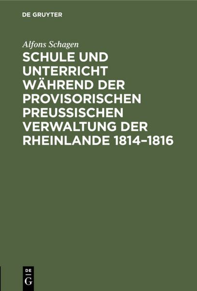 Produktbild: Schule und Unterricht w&auml;hrend der provisorischen preussischen Verwaltung der Rheinlande 1814&ndash;1816
