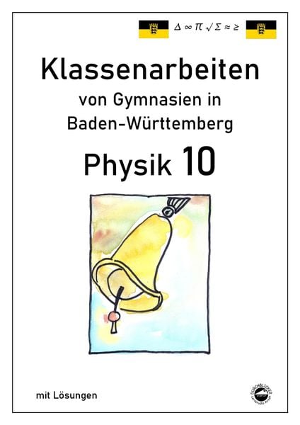 Produktbild: Physik 10 Klassenarbeiten von Gymnasien in Baden-W&uuml;rttemberg mit ausf&uuml;hrlichen L&ouml;sungen