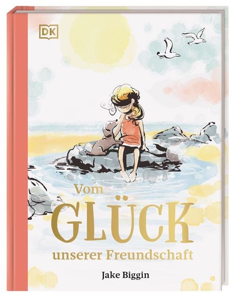 Vom Glück unserer Freundschaft, Gebundene Ausgabe von Jake Biggin, DK Verlag Dorling Kindersley, 9783831052639