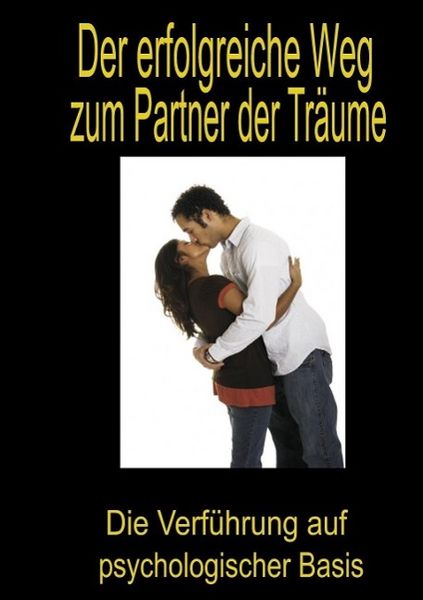 Produktbild: Der erfolgreiche Weg zum Partner der Tr&auml;ume