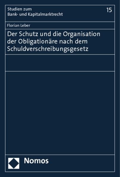 Produktbild: Der Schutz und die Organisation der Obligation&auml;re nach dem Schuldverschreibungsgesetz